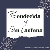 Bendecida y Sin Lastima - Pastora Zulma Velez