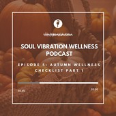 Soul Vibration Wellness Podcast