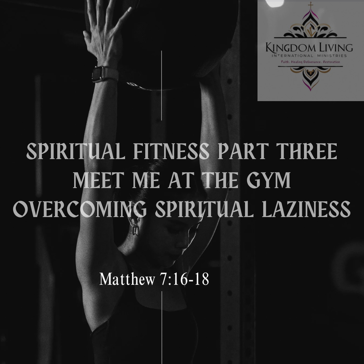 Spiritual Fitness Pt. 3: Overcoming Spiritual Laziness: Meet Me at the Gym! episode artwork
