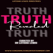 Kingdom Living Ministries “The Truth Revealed” Navigating the Truth with Authenticity