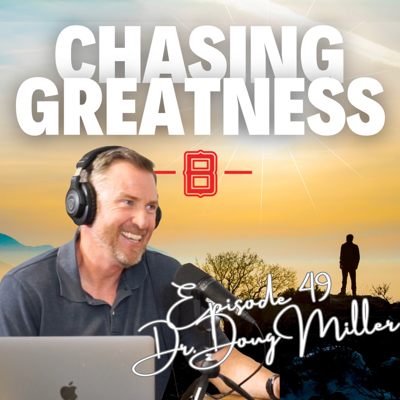 Chasing Greatness with Ben Sorensen