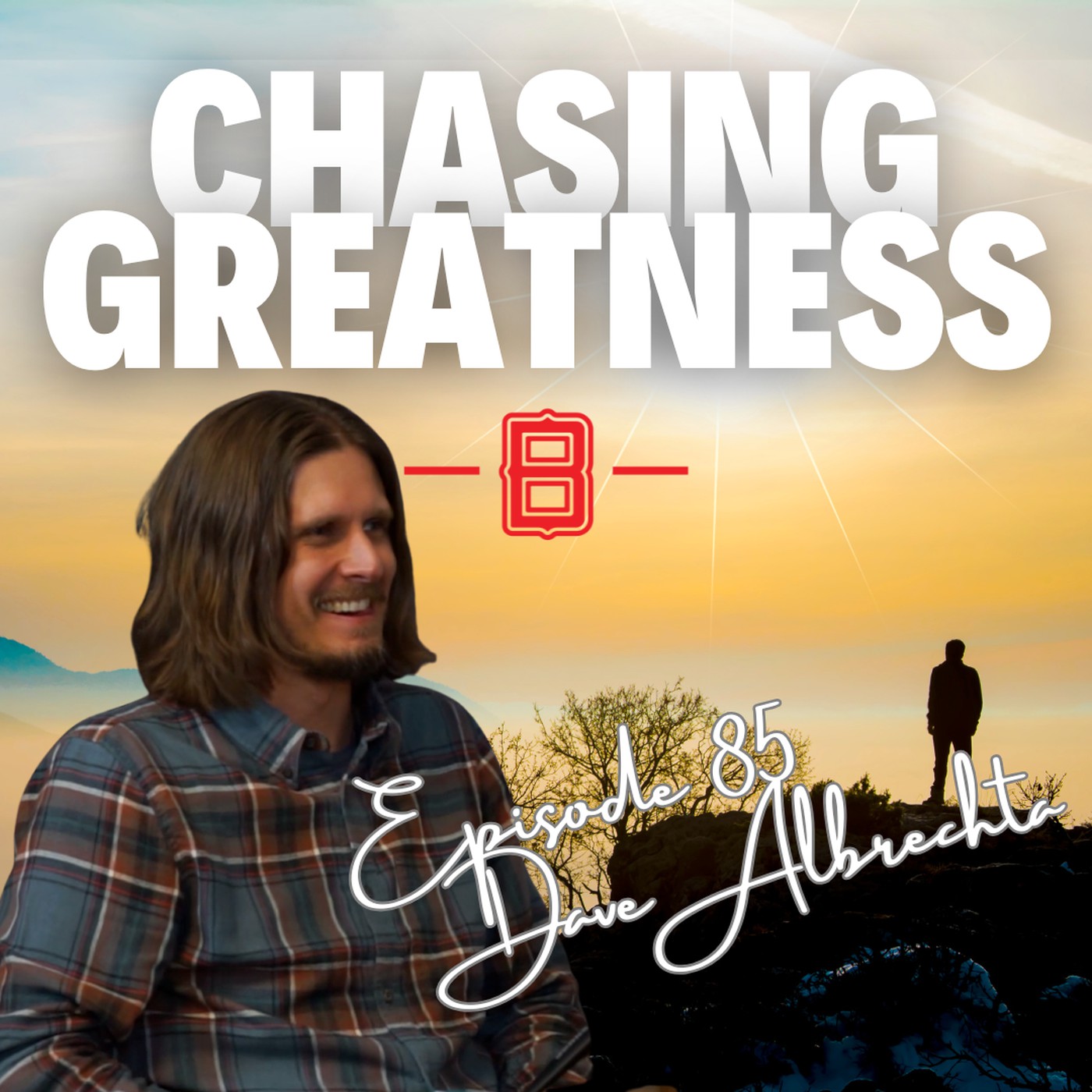 Chasing Greatness with Ben Sorensen