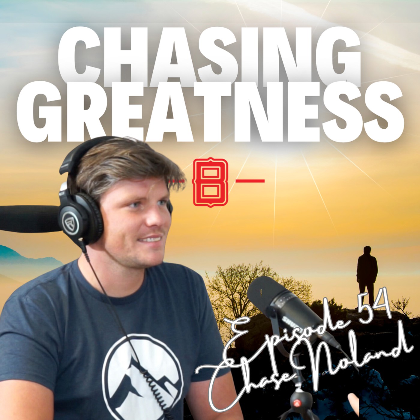 Chasing Greatness with Ben Sorensen