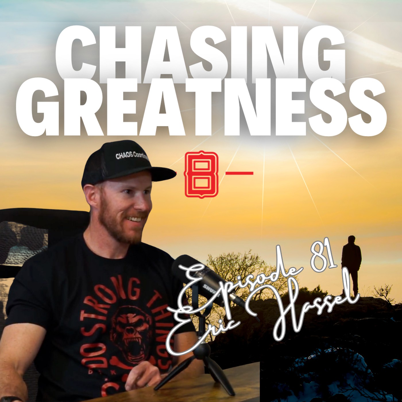 Chasing Greatness with Ben Sorensen