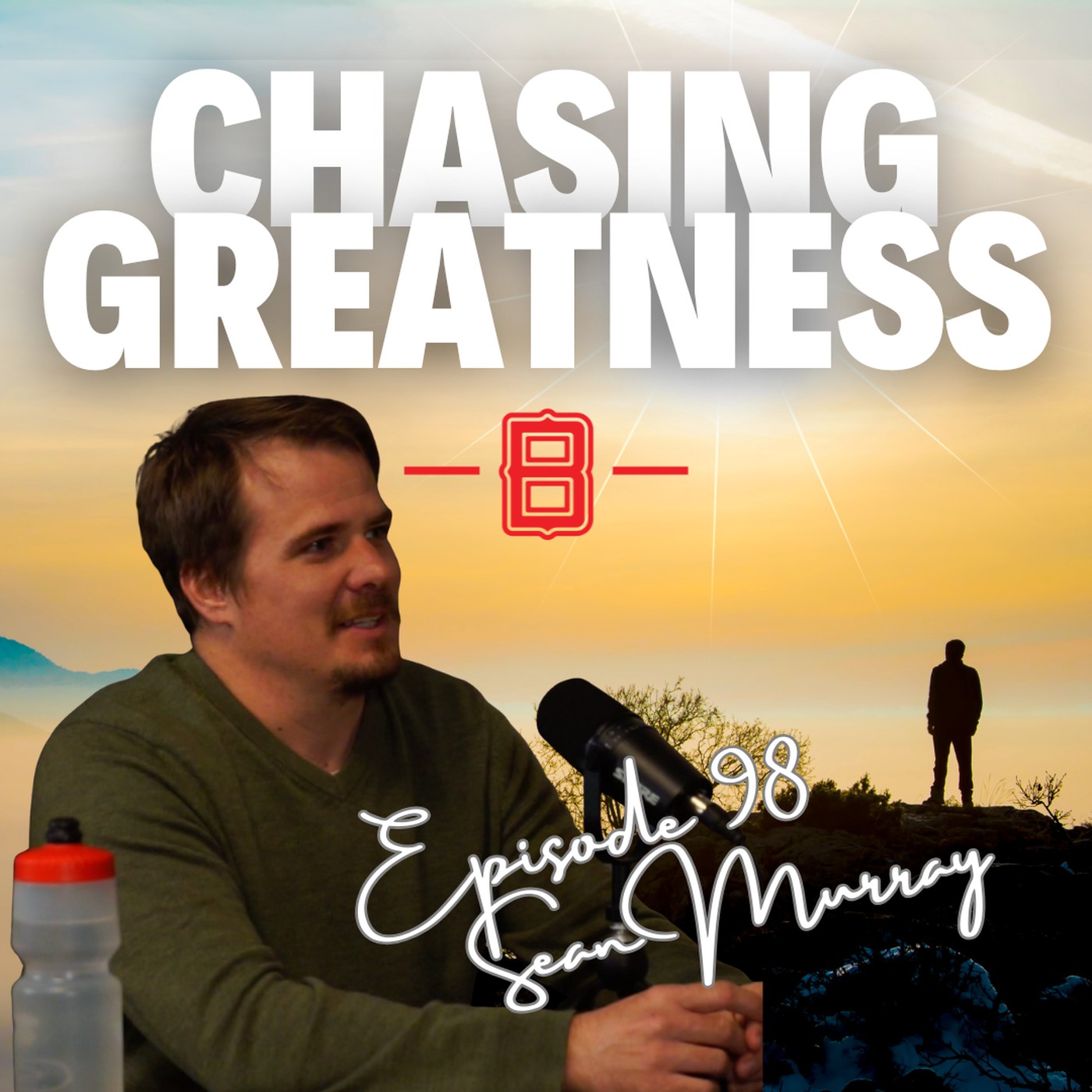 Chasing Greatness with Ben Sorensen