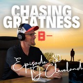 Chasing Greatness with Ben Sorensen