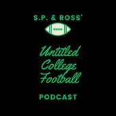 S.P. & Ross' Untitled College Football Podcast