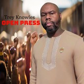 Trey Knowles - Open Press