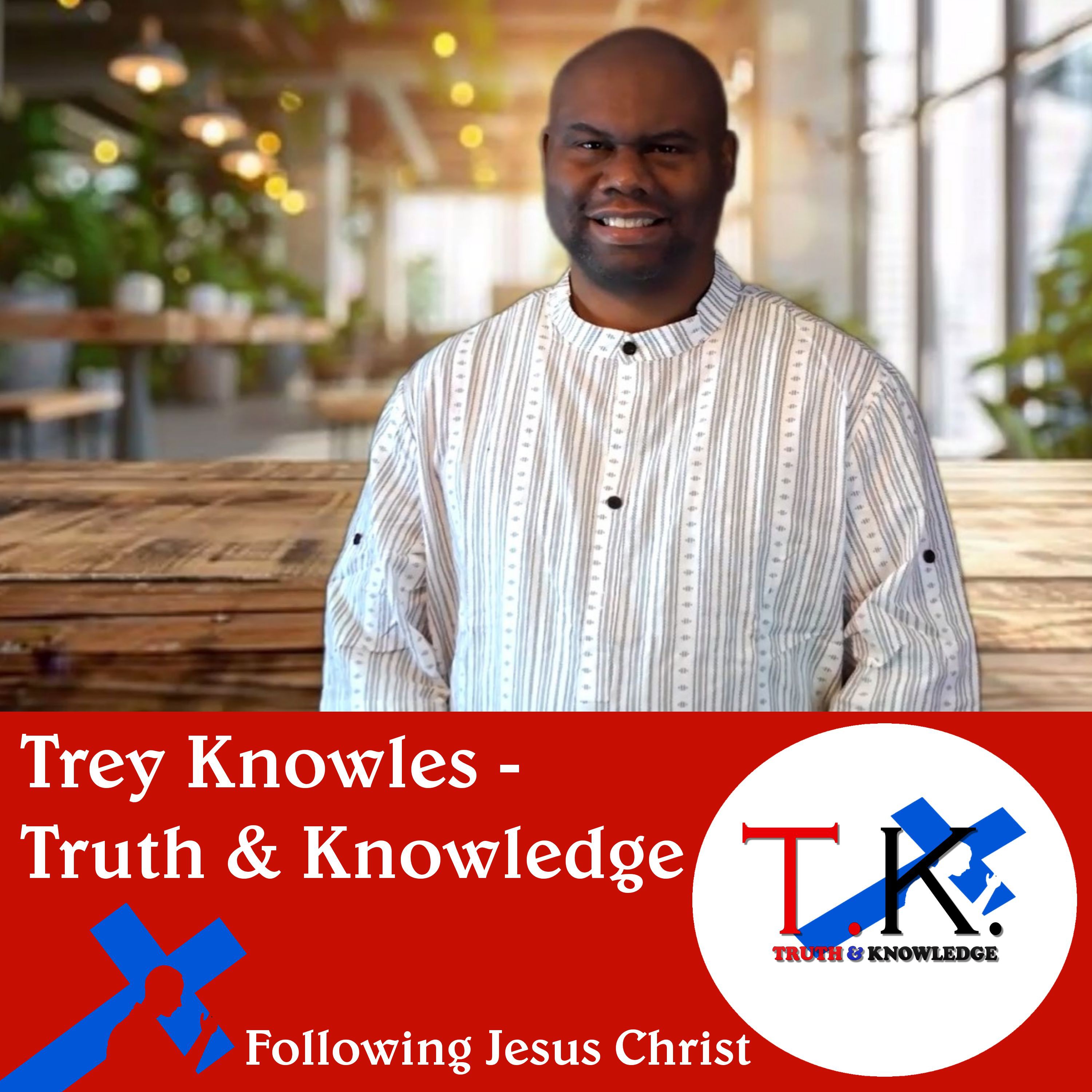 Trey Knowles - Truth & Knowledge