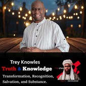 Trey Knowles - Truth & Knowledge