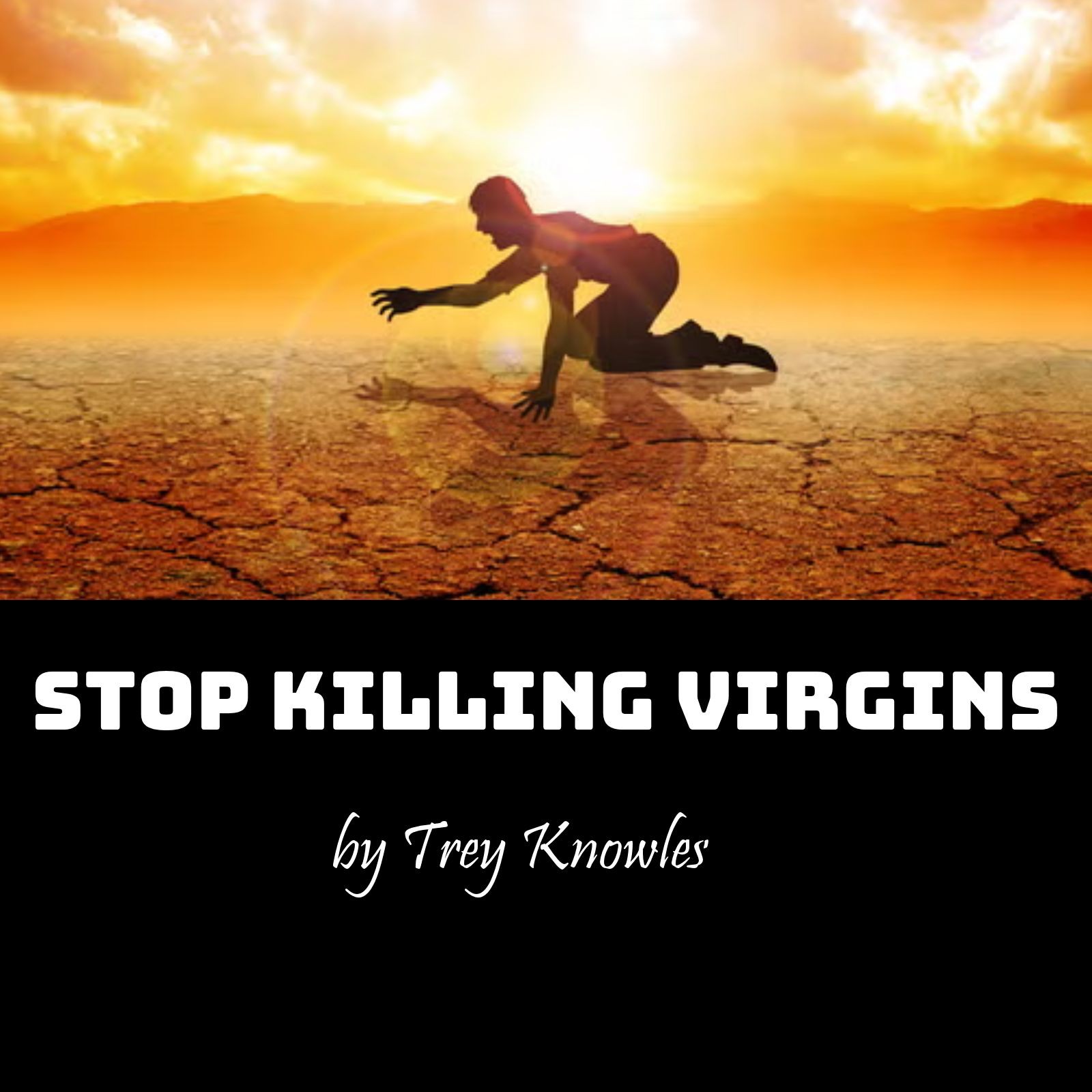 Stop Killing Virgins