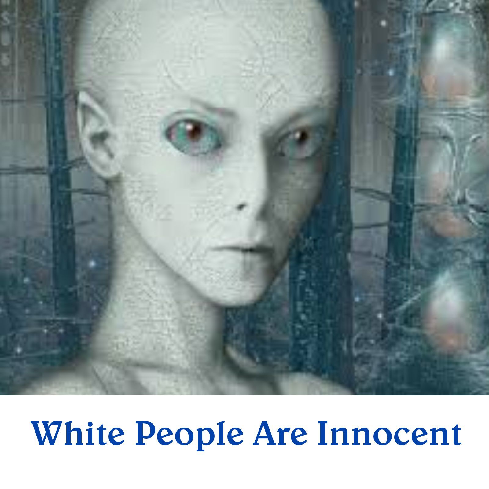 White People Are Innocent