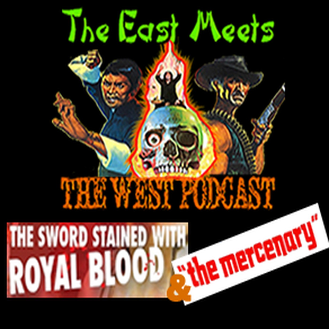 The East Meets the West Ep. 19 - Sword Stained with Royal Blood (1981) & The Mercenary (1968)