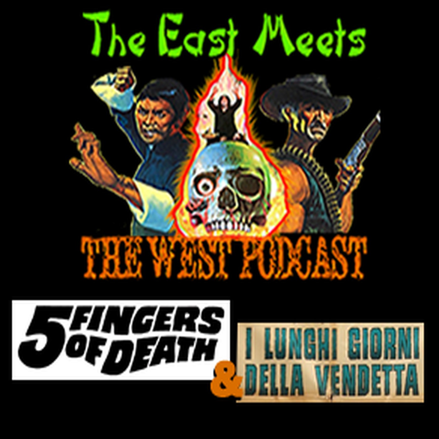 The East Meets The West Ep. 20 - Five Fingers of Death aka King Boxer from (1972) & Long Days of Vengeance (1967)