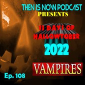 Then Is Now Podcast