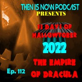 Then Is Now Podcast