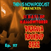 Then Is Now Podcast