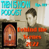 Then Is Now Podcast