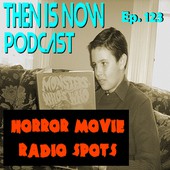 Then Is Now Podcast