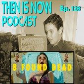 Then Is Now Podcast