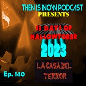Then Is Now Podcast
