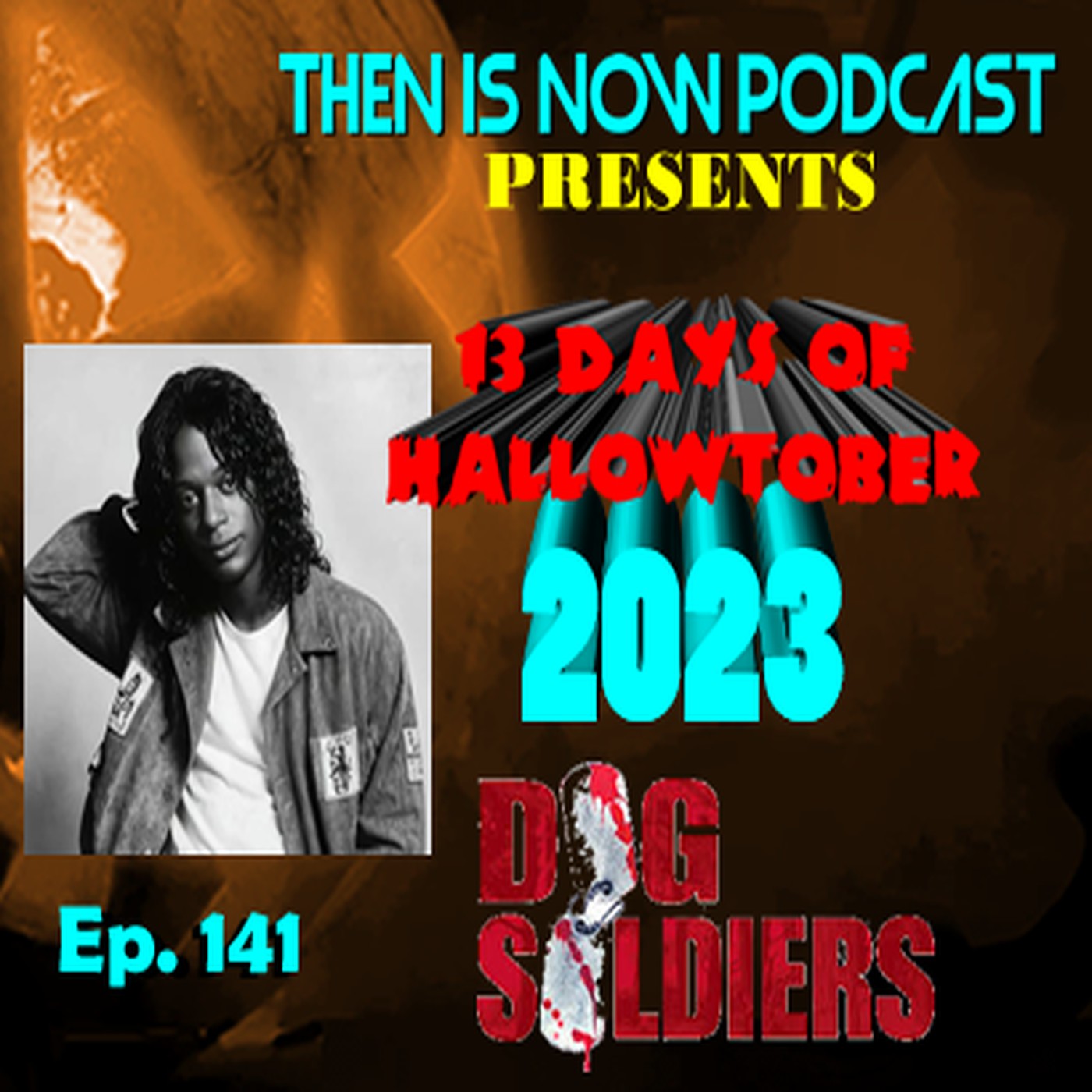 Then Is Now Ep.  141 - 13 Days of Hallowtober 2023 - Dog Soldiers (2002)