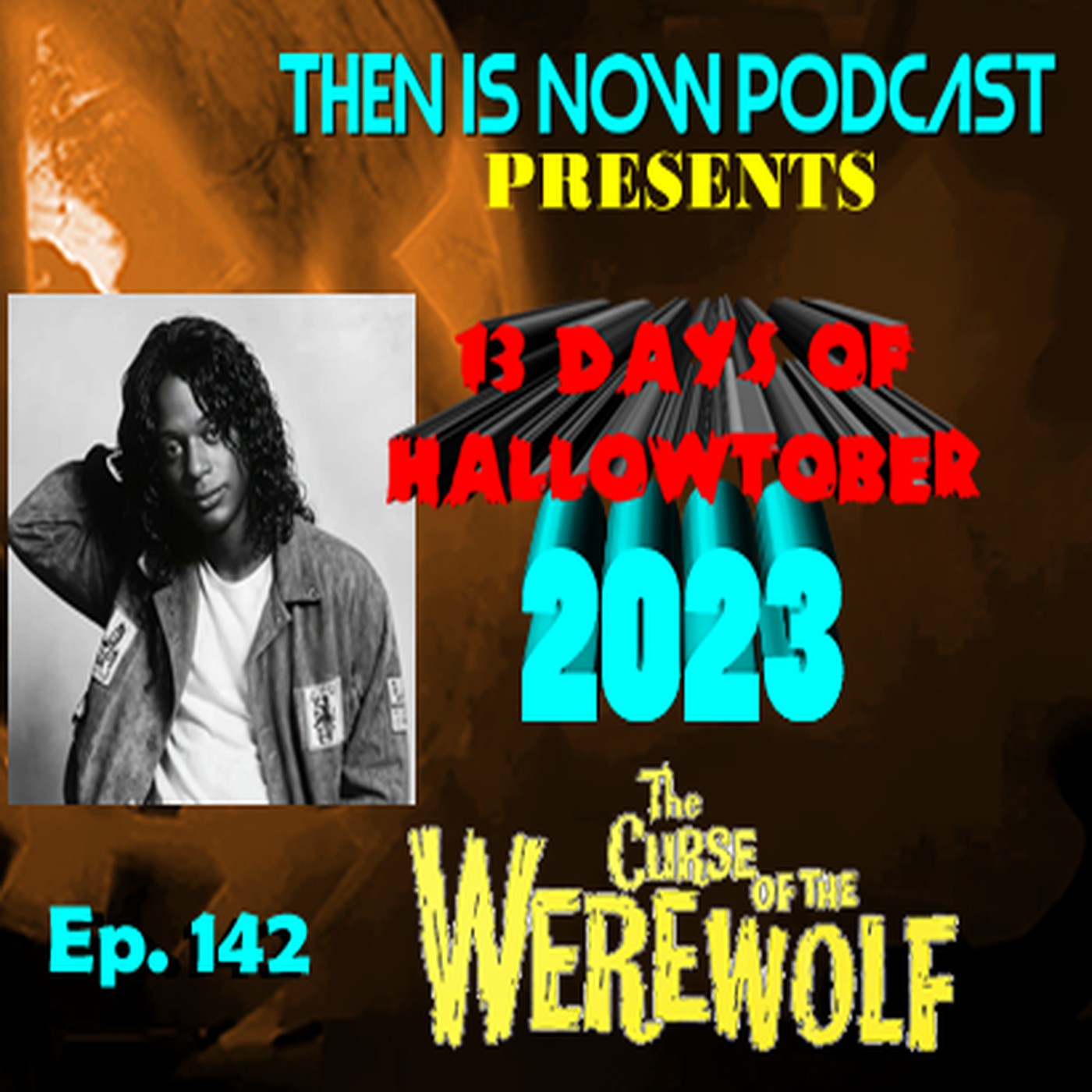 Then Is Now Ep. 142 - 13 Days of Hallowtober 2023 - Curse of the Werewolf (1961)
