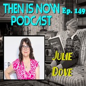 Then Is Now Podcast