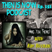 Then Is Now Podcast