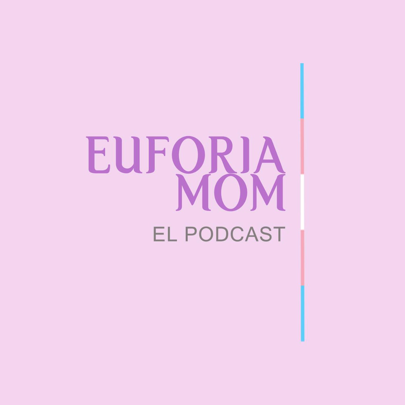 The euforiamom's Podcast
