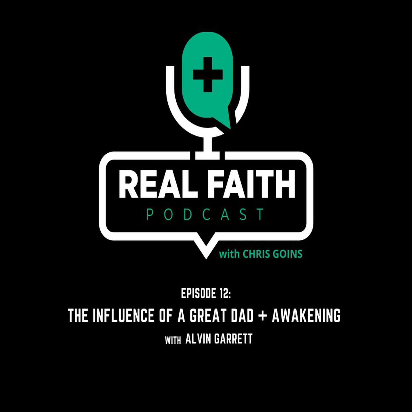 The REAL FAITH Podcast With Chris Goins