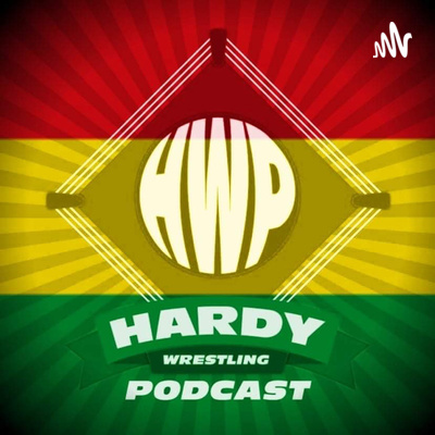 Hardy Wrestling Podcast