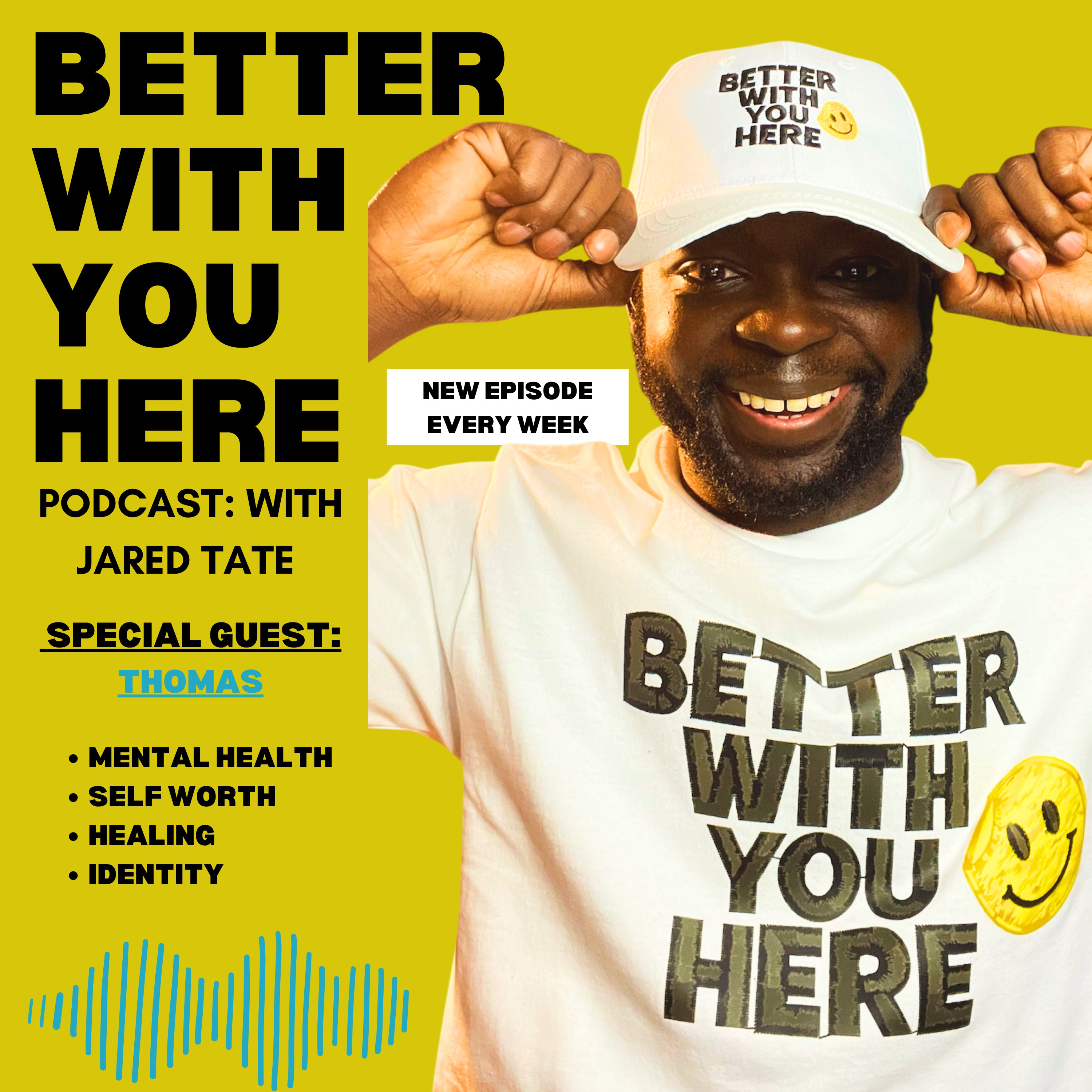 Better With You Here Podcast