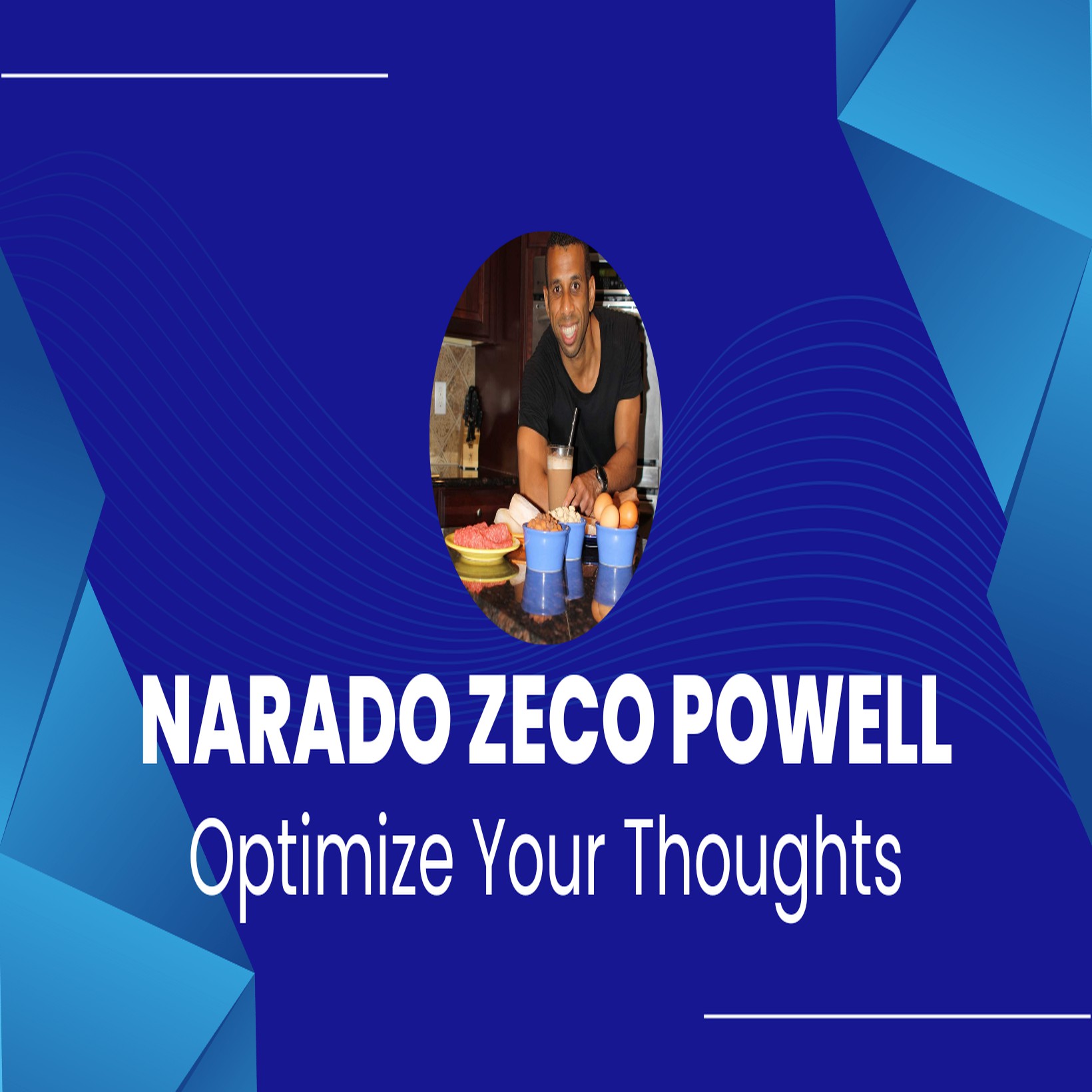 Use Your Thoughts To Optimize Your Health|Narado Zeco Powell