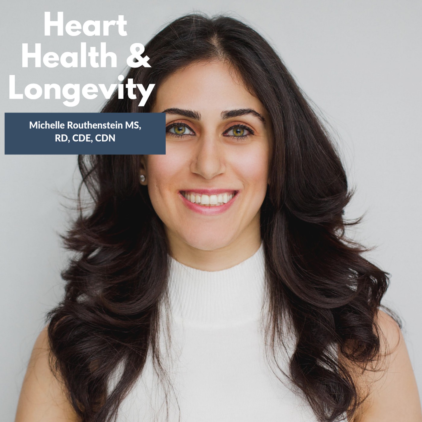 Heart Health & Longevity with Heart Nutritionist Michelle Routhenstein