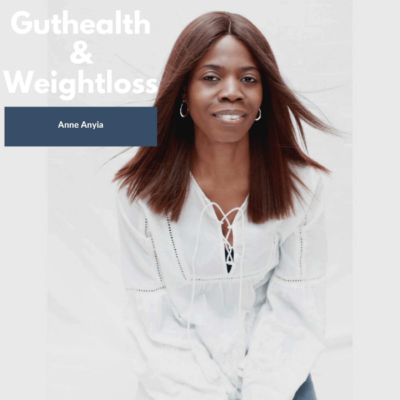 Functional Habits to Improve The Health of Your Gut with Award Winning Nutritionist Anne Anyia