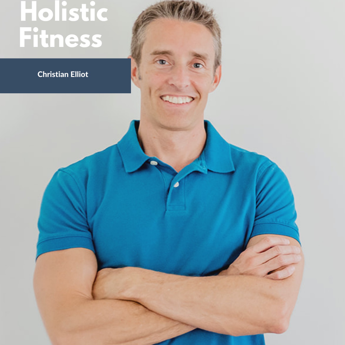 Holistic Fitness with Health Coach Christian Elliot