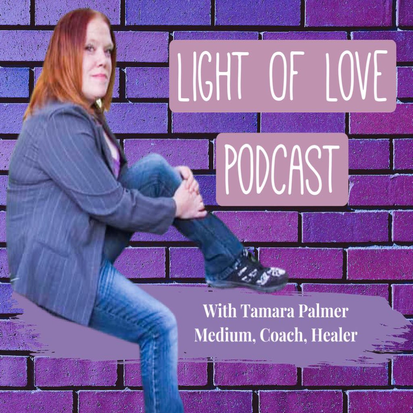 Light Of Love Podcast with Tamara Palmer Medium, Coach, Healer