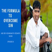 10 Minute Vedanta Sessions from Ask Sri Vishwanath Vedanta Show.  The Fastest Way to Attain Self Realisation and Solve Complex problems of your Life