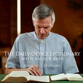 The Daily Office Lectionary with Father Reid