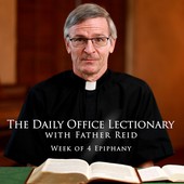 The Daily Office Lectionary with Father Reid