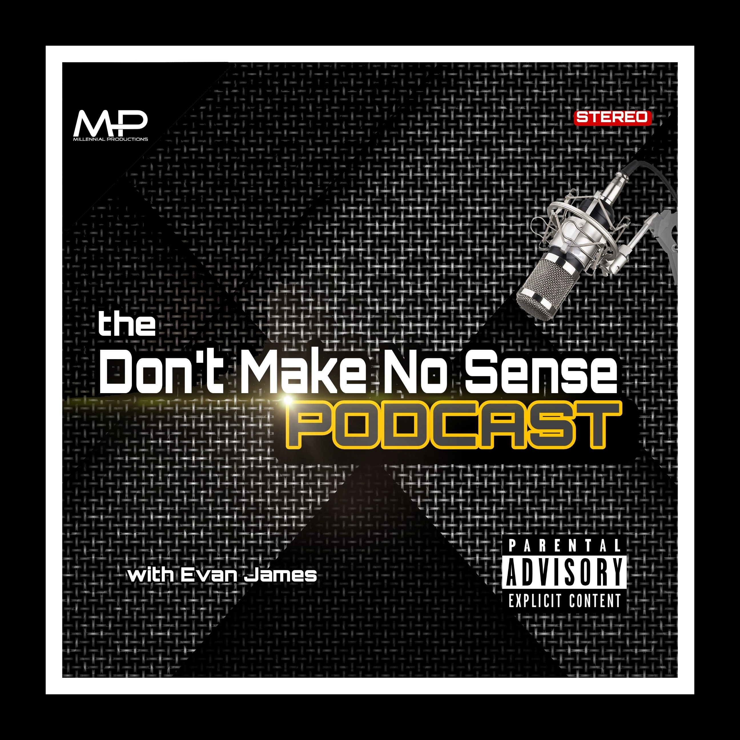 The Don't Make No Sense Podcast