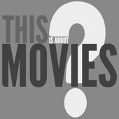 This Is About Movies?