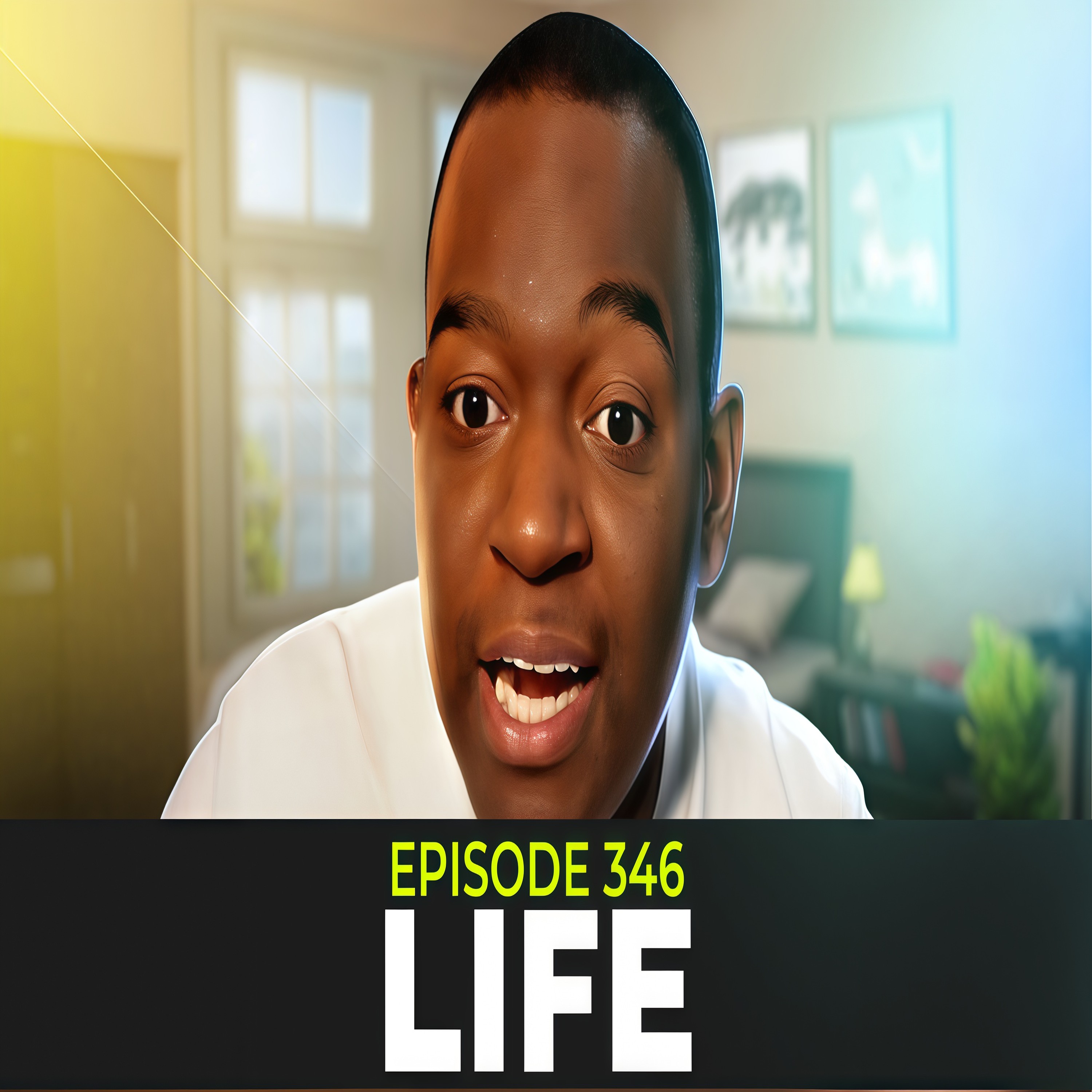 LIFE Episode 346 Relationships, Friendships And Grown Perspective episode artwork