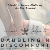 Dabbling In Discomfort - Exploring Meaning in an Uncomfortable Life