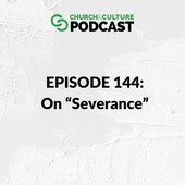 Church & Culture Podcast