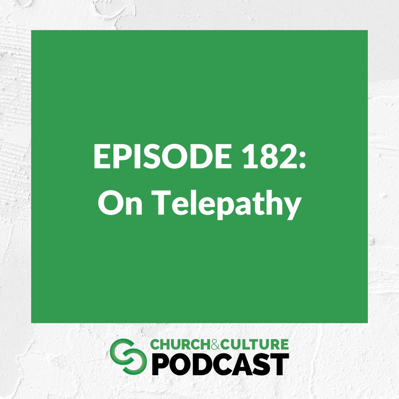 CCP182: On Telepathy CCP182: On Telepathy