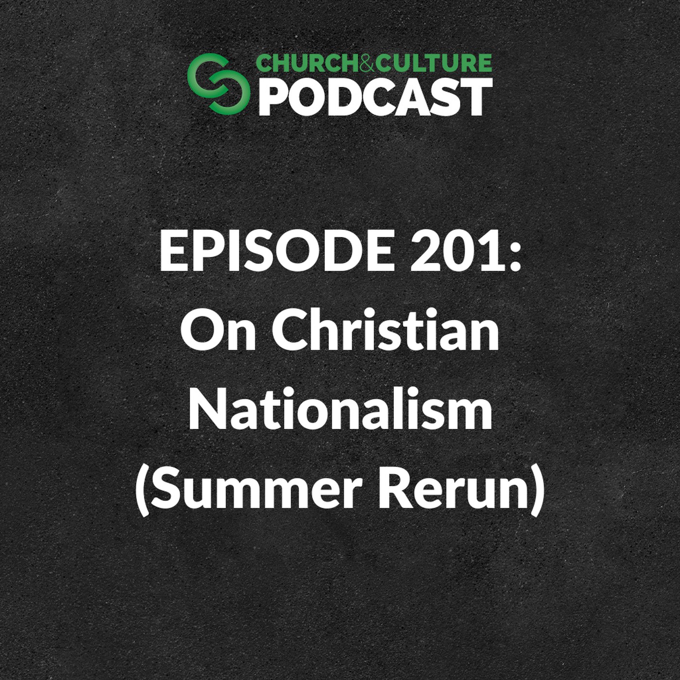 CCP201: On Christian Nationalism (Summer Rerun) episode artwork