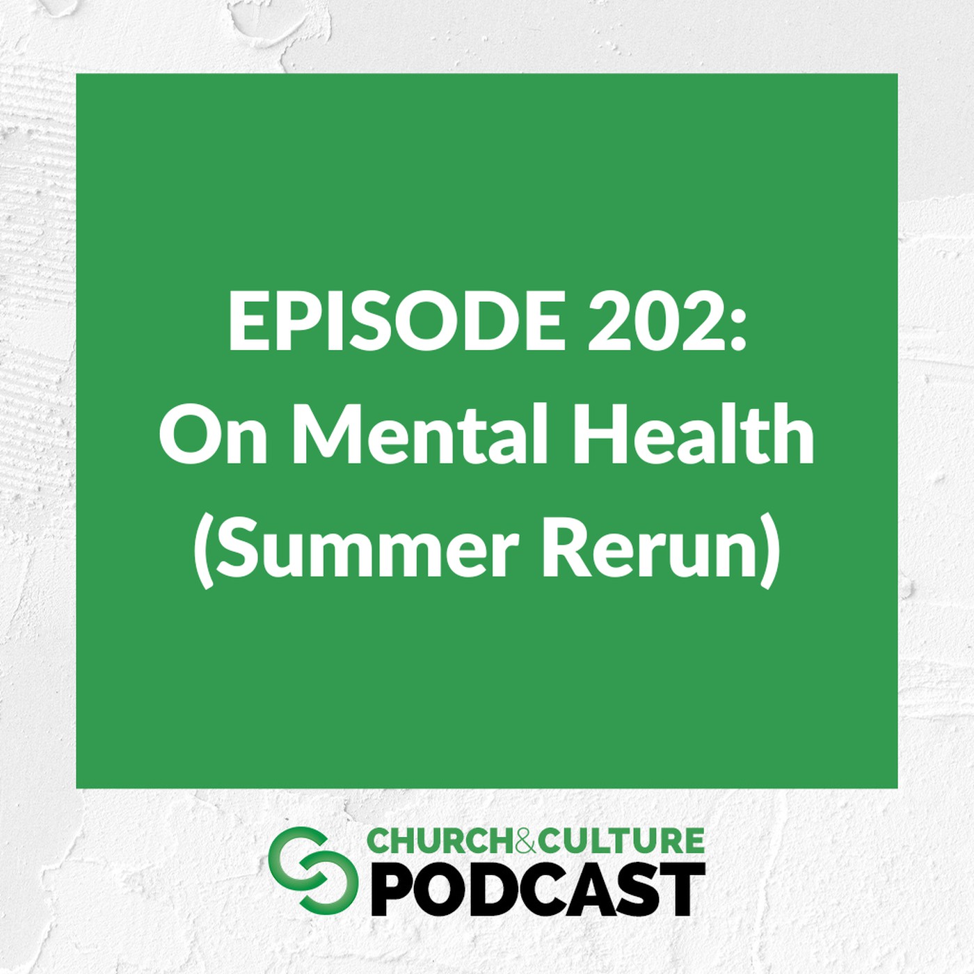 CCP202: On Mental Health (Summer Rerun) episode artwork