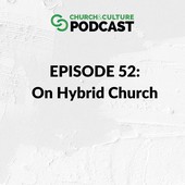 Church & Culture Podcast